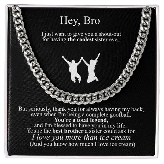 Hey, Bro Cuban Link Chain Necklace To My Brother