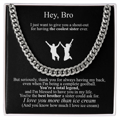 Hey, Bro Cuban Link Chain Necklace To My Brother