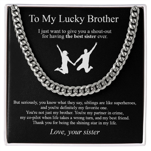 To my lucky brother Cuban Link Chain Necklace To My Brother