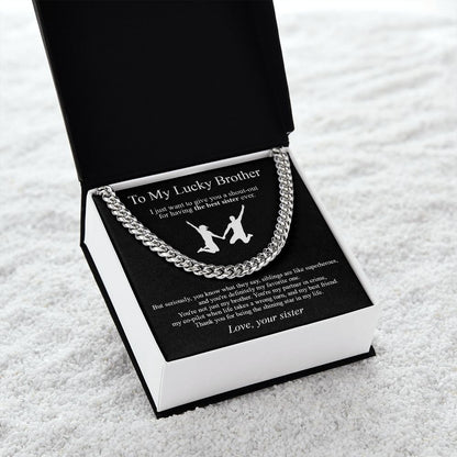 To my lucky brother Cuban Link Chain Necklace To My Brother