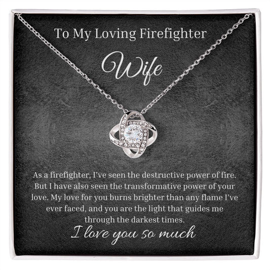 To My Loving Firefighter Wife. My Light.
